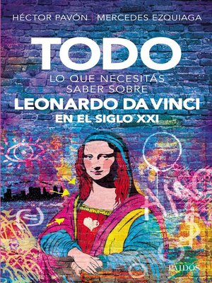 cover image of Todo lo que necesitás saber sobre Leonardo da Vinci en el siglo XXI